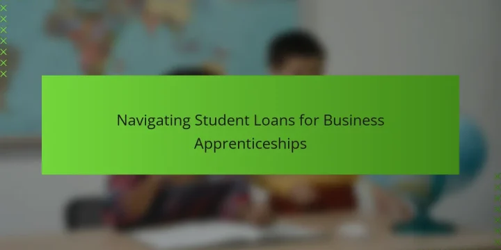Navigating Student Loans for Business Apprenticeships