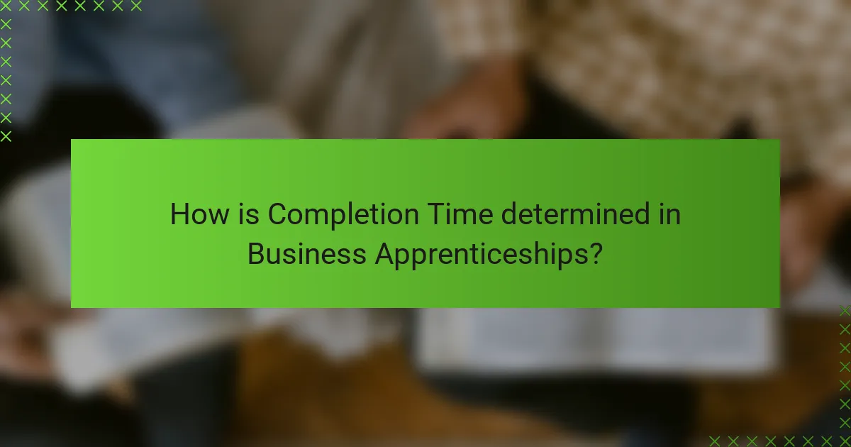 How is Completion Time determined in Business Apprenticeships?