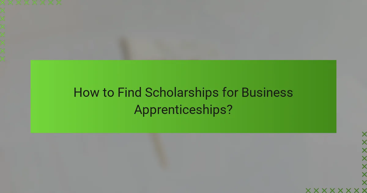 How to Find Scholarships for Business Apprenticeships?