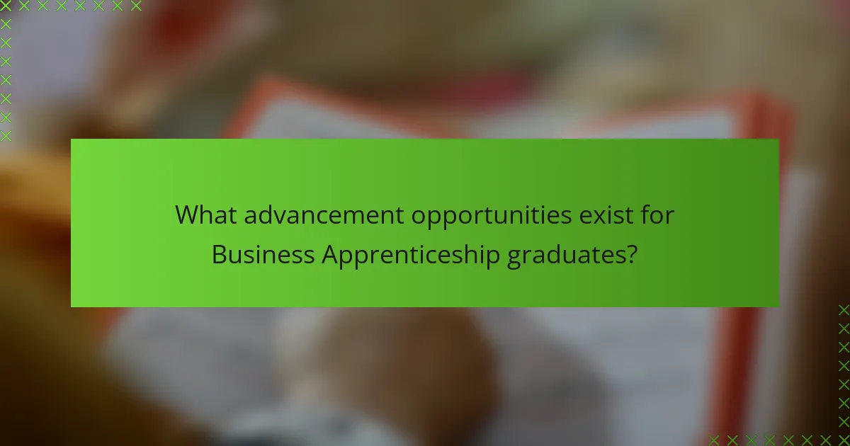What advancement opportunities exist for Business Apprenticeship graduates?