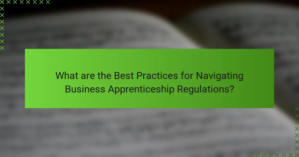 What are the Best Practices for Navigating Business Apprenticeship Regulations?