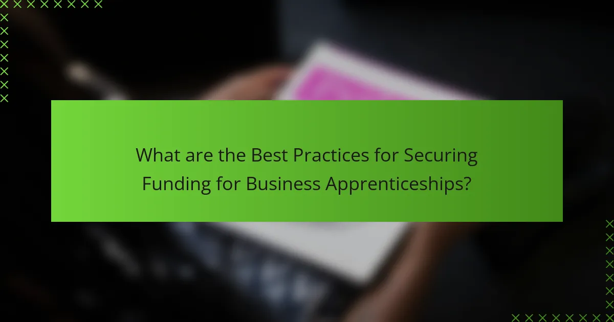 What are the Best Practices for Securing Funding for Business Apprenticeships?