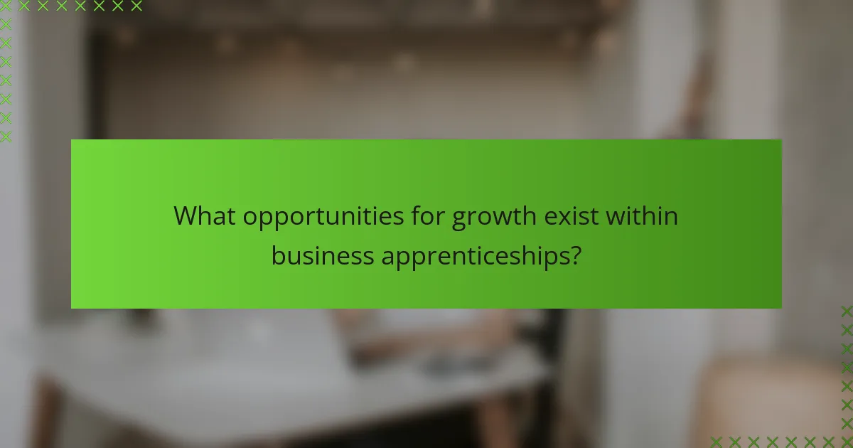 What opportunities for growth exist within business apprenticeships?