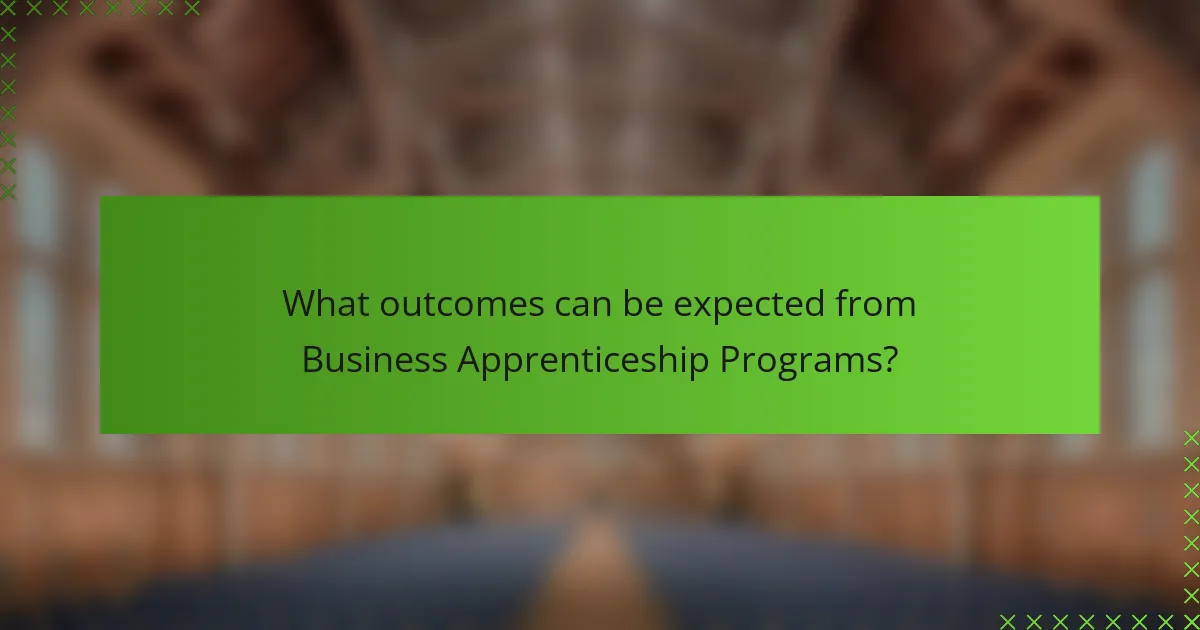 What outcomes can be expected from Business Apprenticeship Programs?