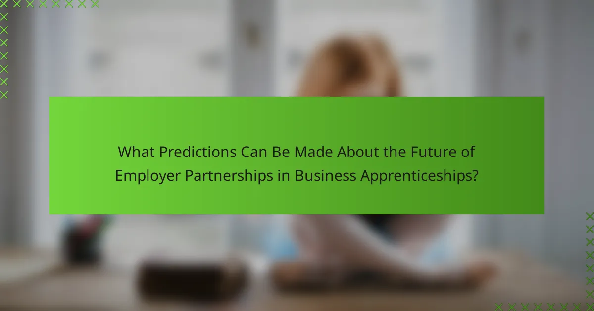 What Predictions Can Be Made About the Future of Employer Partnerships in Business Apprenticeships?