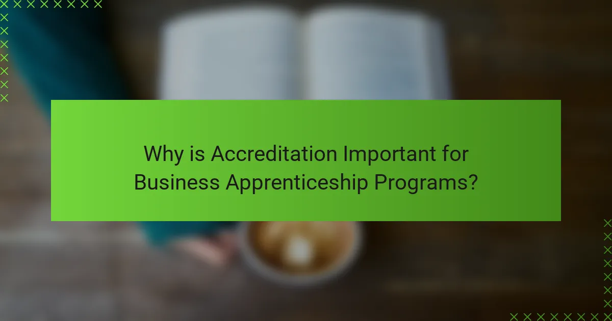 Why is Accreditation Important for Business Apprenticeship Programs?